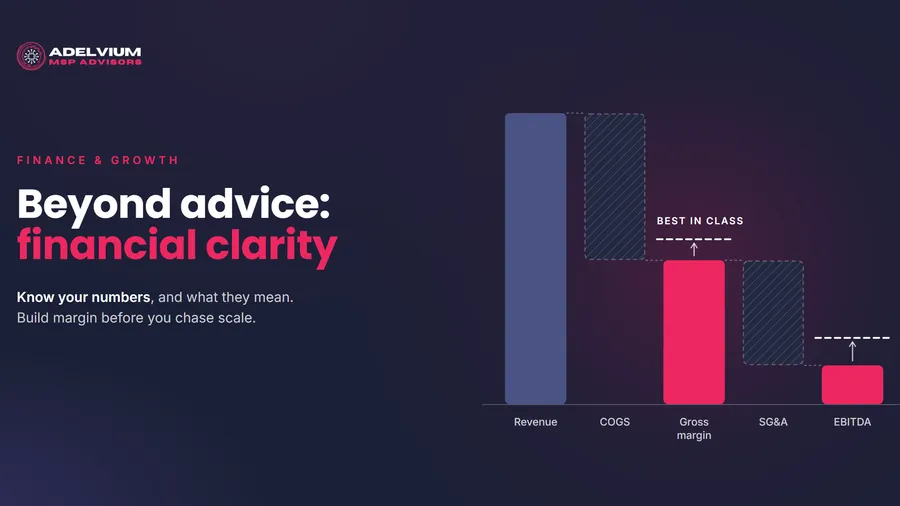 Beyond Advice: Why Financial Clarity Is the Game-Changer for MSP Growth
